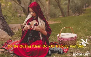 Lỗ lồn quàng khăn đỏ nắc parody vietsub