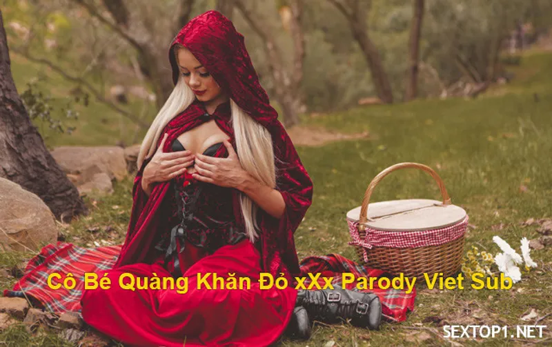 Lỗ lồn quàng khăn đỏ nắc parody vietsub